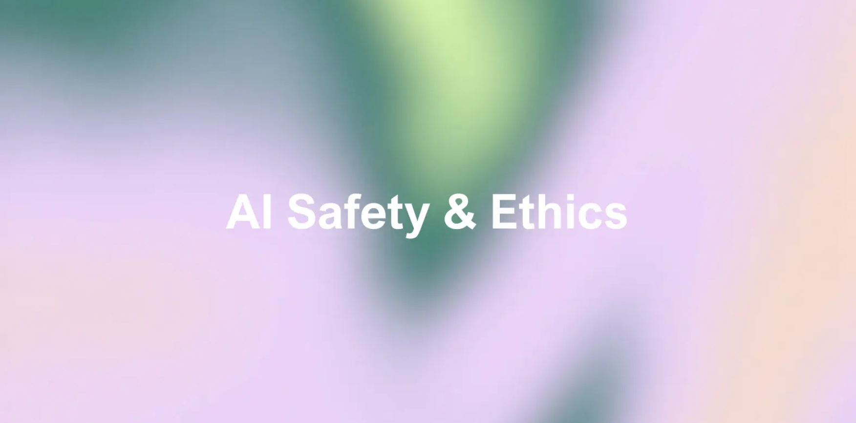 AI Safety & Ethics